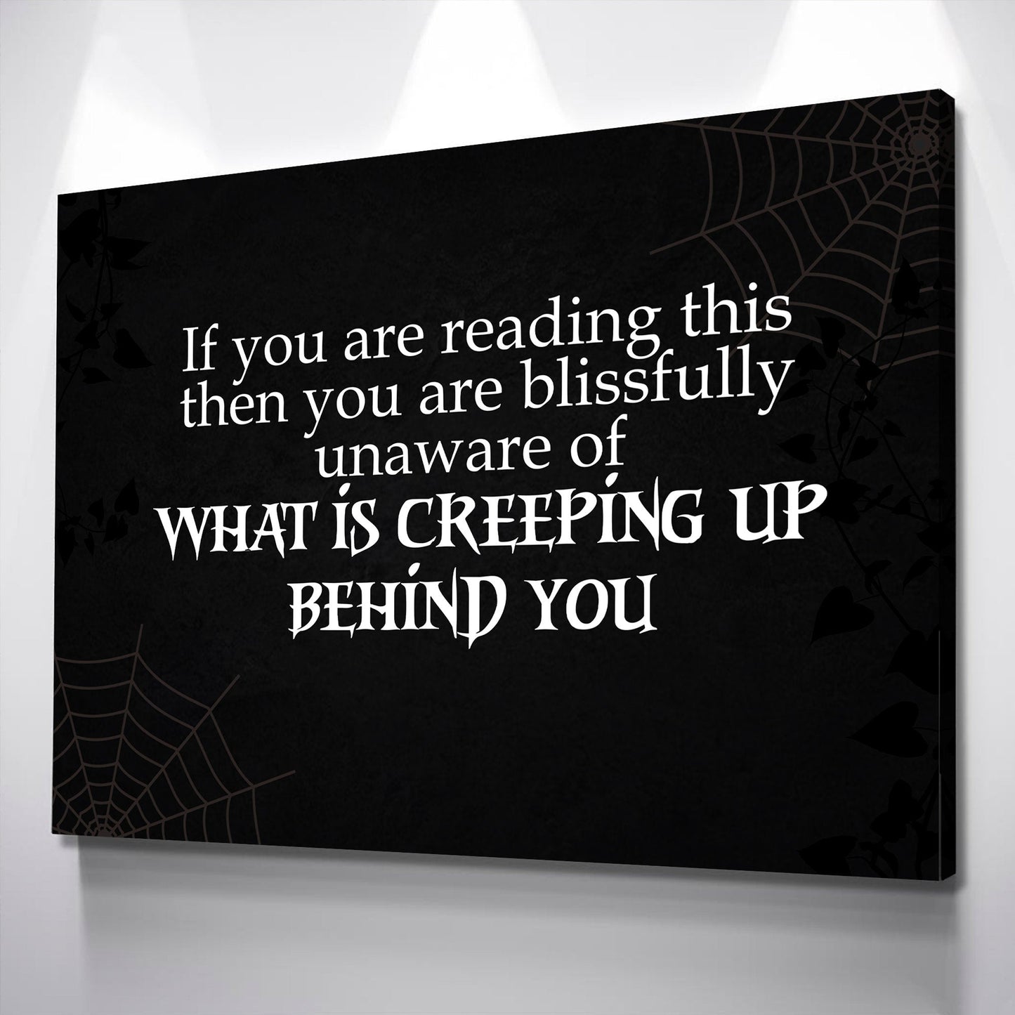 Halloween Sign, Halloween Decoration, If You Are Reading This, Spooky, Creeping Up Behind You, Funny Halloween Sign, Halloween Decor Canvas