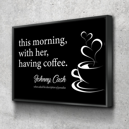 This Morning with her Having Coffee | Coffee Bar Sign for Kitchen | Canvas Wall Art Poster